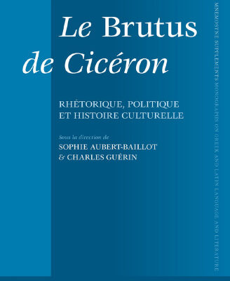 خرید و دانلود نسخه کامل کتاب Le Brutus de Cicéron: Rhétorique, Politique et Histoire Culturelle