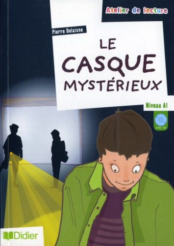 خرید و دانلود نسخه کامل کتاب Le casque mystérieux : Niveau A1 (1CD audio)_68e55defc8f7f.jpeg خرید و دانلود نسخه کامل کتاب Le casque mystérieux : Niveau A1 (1CD audio)