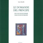 خرید و دانلود نسخه کامل کتاب Le domande del principe : piccole enciclopedie dialogiche romanze