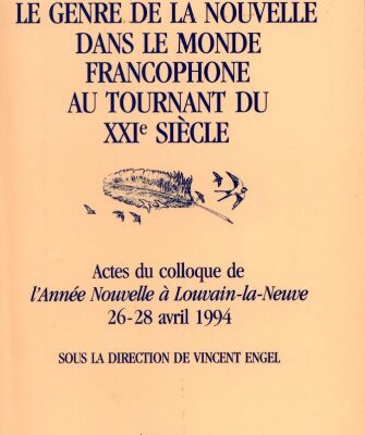 خرید و دانلود نسخه کامل کتاب Le genre de la nouvelle dans le monde francophone au tournant du XXIe siècle : actes du Colloque de l’Année Nouvelle à Louvain-la-Neuve, 26-28 avril 1994