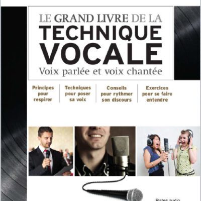 خرید و دانلود نسخه کامل کتاب Le grand livre de la technique vocale : Voix parlée et voix chantée