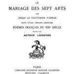 خرید و دانلود نسخه کامل کتاب Le mariage des sept arts par Jehan le Teinturier d’Arras suivi d’une version anonyme, poèmes français du XIIIe siècle