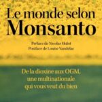 خرید و دانلود نسخه کامل کتاب Le monde selon Monsanto. De la dioxine aux OGM, une multinationale qui vous veut du bien