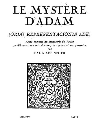 خرید و دانلود نسخه کامل کتاب Le Mystère d’Adam (Ordo representacionis Ade)