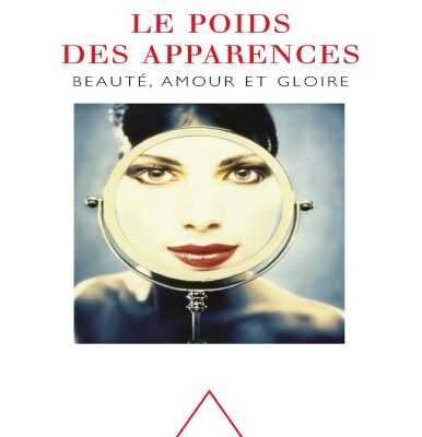 خرید و دانلود نسخه کامل کتاب Le Poids Des Apparences: Beauté, Amour Et Gloire