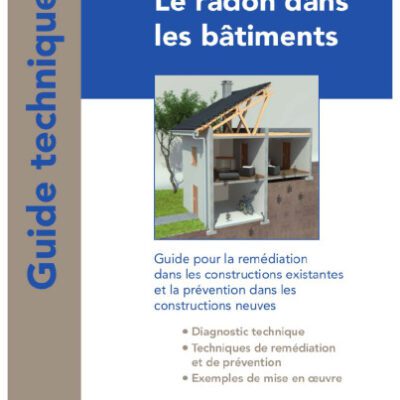 خرید و دانلود نسخه کامل کتاب Le radon dans les bâtiments : Guide pour la remédiation dans les constructions existantes et la prévention dans les constructions neuves