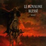 خرید و دانلود نسخه کامل کتاب Le Royaume blessé