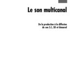 خرید و دانلود نسخه کامل کتاب Le son multicanal – De la production à la diffusion du son 5.1, 3D et binaural: De la production a la diffusion du son 5.1, 3D et binaural