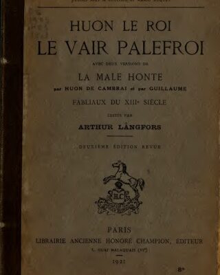 خرید و دانلود نسخه کامل کتاب Le vair palefroi avec deux versions de La male honte par Huon de Cambrai et par Guillaume, fabliaux du XIIIe siècle
