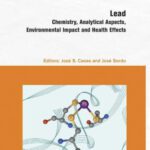 خرید و دانلود نسخه کامل کتاب Lead: Chemistry, Analytical Aspects, Environmental Impact and Health Effects