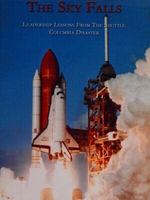 خرید و دانلود نسخه کامل کتاب Leadership When The Sky Falls: Leadership Lessons From The Shuttle Columbia Disaster