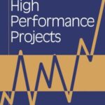 خرید و دانلود نسخه کامل کتاب Leading High Performance Projects
