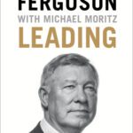 خرید و دانلود نسخه کامل کتاب Leading: Learning from Life and My Years at Manchester United