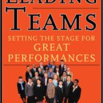 خرید و دانلود نسخه کامل کتاب Leading Teams: Setting the Stage for Great Performances