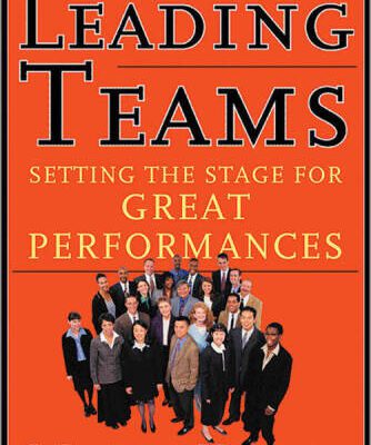 خرید و دانلود نسخه کامل کتاب Leading Teams: Setting the Stage for Great Performances