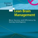 خرید و دانلود نسخه کامل کتاب Lean Brain Management: More Success and Efficiency by Saving Intelligence