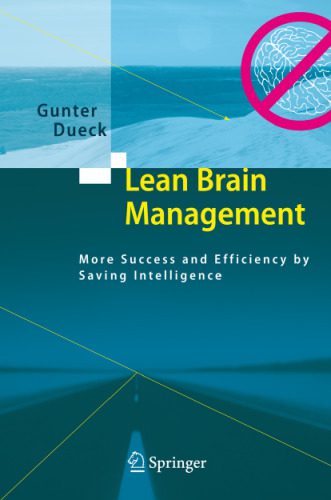 خرید و دانلود نسخه کامل کتاب Lean Brain Management: More Success and Efficiency by Saving Intelligence_68dd1bc16b519.jpeg خرید و دانلود نسخه کامل کتاب Lean Brain Management: More Success and Efficiency by Saving Intelligence