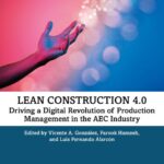 خرید و دانلود نسخه کامل کتاب Lean Construction 4.0: Driving a Digital Revolution of Production Management in the AEC Industry