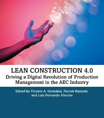خرید و دانلود نسخه کامل کتاب Lean Construction 4.0: Driving a Digital Revolution of Production Management in the AEC Industry