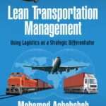 خرید و دانلود نسخه کامل کتاب Lean Transportation Management: Using Logistics as a Strategic Differentiator