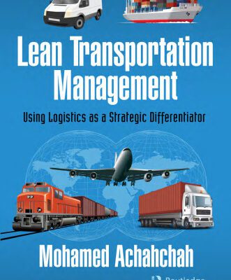 خرید و دانلود نسخه کامل کتاب Lean Transportation Management: Using Logistics as a Strategic Differentiator