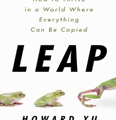 خرید و دانلود نسخه کامل کتاب Leap: How to Thrive in a World Where Everything Can Be Copied