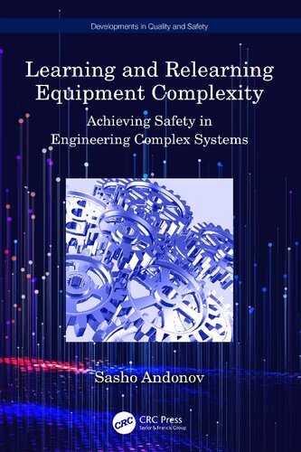 خرید و دانلود نسخه کامل کتاب Learning and Relearning Equipment Complexity: Achieving Safety in Engineering Complex Systems_68f48aae25026.jpeg خرید و دانلود نسخه کامل کتاب Learning and Relearning Equipment Complexity: Achieving Safety in Engineering Complex Systems