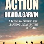 خرید و دانلود نسخه کامل کتاب Learning in action: a guide to putting the learning organization to work