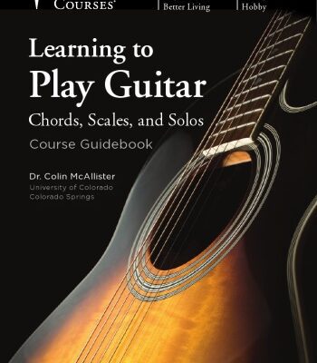 خرید و دانلود نسخه کامل کتاب Learning to Play Guitar: Chords, Scales, and Solos