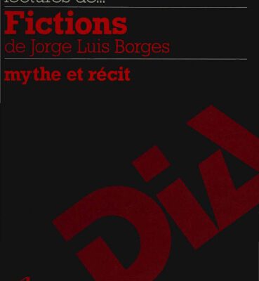 خرید و دانلود نسخه کامل کتاب Lectures de “Fictions” de Jorge Luis Borges : mythe et récit