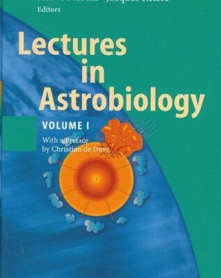 خرید و دانلود نسخه کامل کتاب Lectures in Astrobiology: Vol I (Advances in Astrobiology and Biogeophysics)