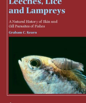 خرید و دانلود نسخه کامل کتاب Leeches, lice and lampreys. A natural history of skin and gill parasites of fishes