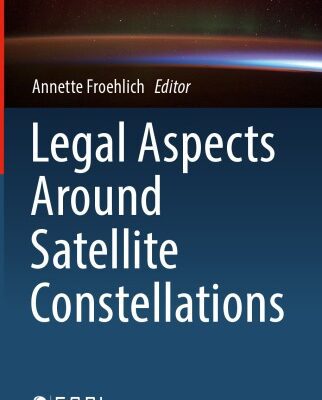 خرید و دانلود نسخه کامل کتاب Legal Aspects Around Satellite Constellations