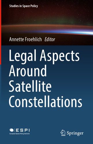 خرید و دانلود نسخه کامل کتاب Legal Aspects Around Satellite Constellations_68f1f1c230185.jpeg خرید و دانلود نسخه کامل کتاب Legal Aspects Around Satellite Constellations