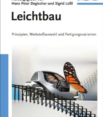 خرید و دانلود نسخه کامل کتاب Leichtbau: Prinzipien, Werkstoffauswahl Und Fertigungsvarianten