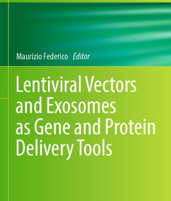 خرید و دانلود نسخه کامل کتاب Lentiviral Vectors and Exosomes as Gene and Protein Delivery Tools