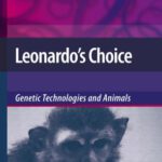 خرید و دانلود نسخه کامل کتاب Leonardo’s Choice: Genetic Technologies and Animals