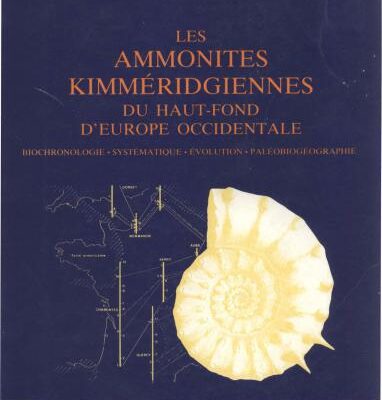 خرید و دانلود نسخه کامل کتاب Les Ammonites kimméridgiennes du haut-fond d’Europe occidentale. Biochronologie, Systématique, Evolution, Paléobiogéographie. Cahiers de Paléontologie