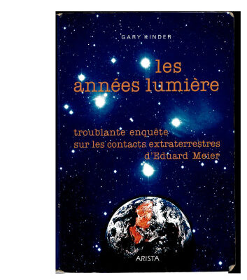 خرید و دانلود نسخه کامل کتاب Les Années Lumière – Troublante enquête sur les contacts extraterrestres d’Eduard Meier