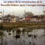 خرید و دانلود نسخه کامل کتاب Les enjeux de la reconstruction de la Nouvelle-Orleans apres l’Ouragan Katrina