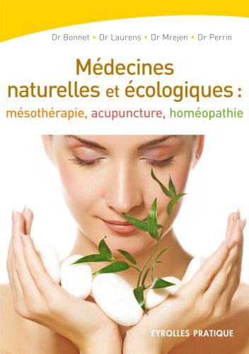 خرید و دانلود نسخه کامل کتاب Les medecines naturelles et ecologiques : Mesotherapie – Acupuncture – Homeopathie_68ea1d7f8a781.jpeg خرید و دانلود نسخه کامل کتاب Les medecines naturelles et ecologiques : Mesotherapie – Acupuncture – Homeopathie