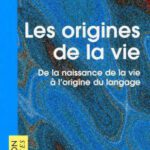خرید و دانلود نسخه کامل کتاب Les Origines de la vie. De la naissance de la vie à l’origine du langage