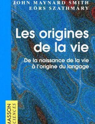 خرید و دانلود نسخه کامل کتاب Les Origines de la vie. De la naissance de la vie à l’origine du langage