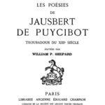 خرید و دانلود نسخه کامل کتاب Les poésies de Jausbert de Puycibot, troubadour du XIIIe siècle