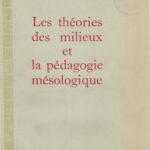 خرید و دانلود نسخه کامل کتاب Les théories des milieux et la pédagogie mésologique; introduction générale à l’étude du milieu.