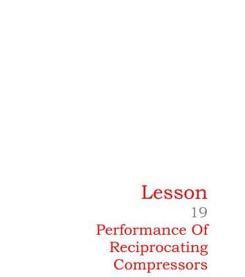 خرید و دانلود نسخه کامل کتاب Lesson 19. Performance Of Reciprocating Compressors