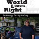 خرید و دانلود نسخه کامل کتاب Let the World Listen Right: The Mississippi Delta Hip-Hop Story (American Made Music Series)