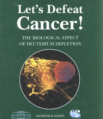خرید و دانلود نسخه کامل کتاب Let’s Defeat Cancer: Biological Effect of Deuterium Depletion