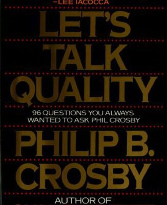 خرید و دانلود نسخه کامل کتاب Let’s talk quality: 96 questions you always wanted to ask Phil Crosby
