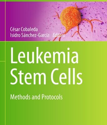 خرید و دانلود نسخه کامل کتاب Leukemia Stem Cells: Methods and Protocols